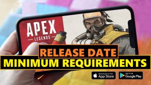 Apex Legends Mobile Minimum Requirement and Release Date Leaked