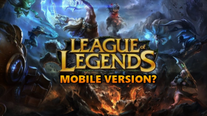 Tencent Is Bringing League of Legends to Mobile