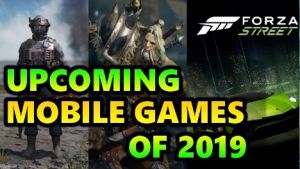 Top Upcoming Mobile Games of 2019 to Look Out for!