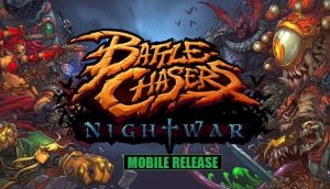 'Battle Chasers: Nightwar' Mobile Release Date, Pre-Registration and Much More