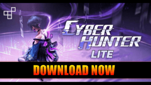 Download Cyber Hunter Lite From Anywhere in the World