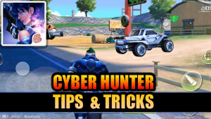 Top Cyber Hunter Tips & Tricks