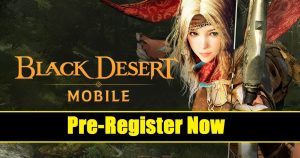 Pre-Register for "Black Desert Mobile" by Pearl Abyss