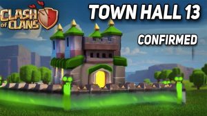Clash of Clans Town Hall 13 Will Release in December 2019