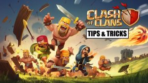 Clash of Clans: Top 10 Unique Tips & Tricks