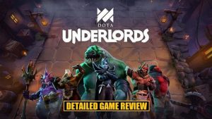 Dota Underlords Review: Original Auto-Battle Game