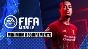 FIFA Mobile Minimum Smartphone Requirements