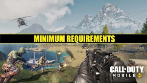 Minimum Requirements To Play Call of Duty Mobile?
