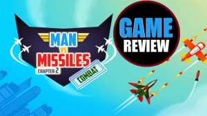 Man Vs. Missiles Combat Game Review: Get Into The Bright And Blazing Combat