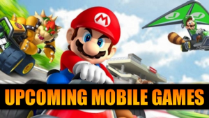 Top 5 Upcoming Mobile Games of 2019 You Should Keep An Eye On!