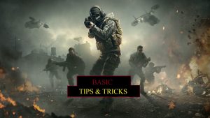 Basic Tips and Tricks for Call of Duty Mobile