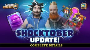 Clash Royale Season 4: Complete Details of SHOCKTOBER (Halloween) Update