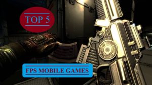 Top 5 FPS Mobile Games of 2019