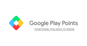 Google Play Points: Everything You Need To Know