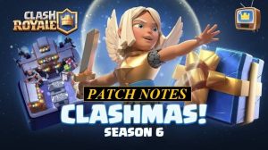 Clash Royale Season 6 Update Patch Notes