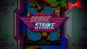 Bridge Strike Is An Upcoming Arcade For Android & iOS