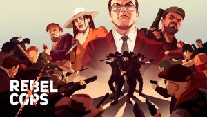 Rebel Cops, now available for pre-registration on iOS and Android