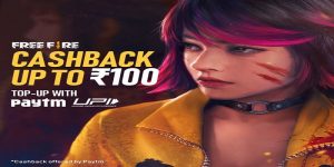 Top-up In Free Fire By Paytm UPI To Get Rs 100 Cashback