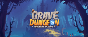 Brave Dungeon: Roguelite IDLE RPG Is Out For Pre-Registration
