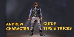 Free Fire Andrew Character: Guide, Tips & Tricks