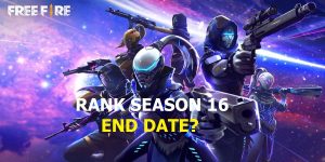 Free Fire Rank Season 16 End Date