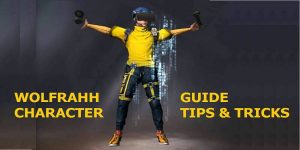 Free Fire Wolfrahh Character: Guide, Tips & Tricks