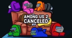 Among Us 2 Cancelled, Big Updates Announced For The Current Version