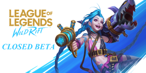 League of Legends Wild Rift Android Closed Beta Test, Register Now