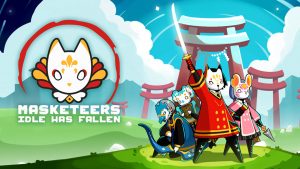 Game Review: MASKETEERS - IDLE HAS FALLEN